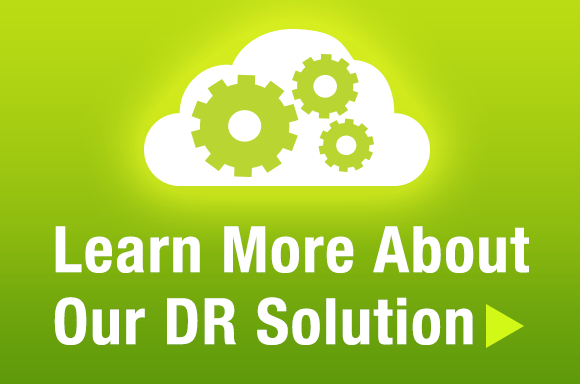 Learn More About Our DR Solution